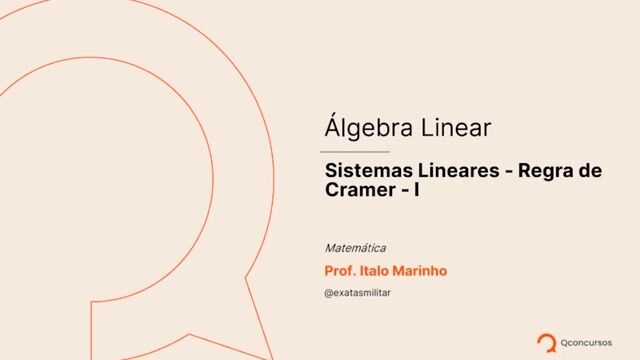 Sistemas Lineares - 07 - Regra de Cramer - Parte 01