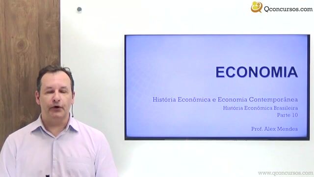História Econômica Brasileira - Parte 10