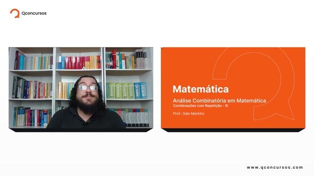 Análise Combinatória em Matemática - 22 - Combinações com repetição - Parte 03