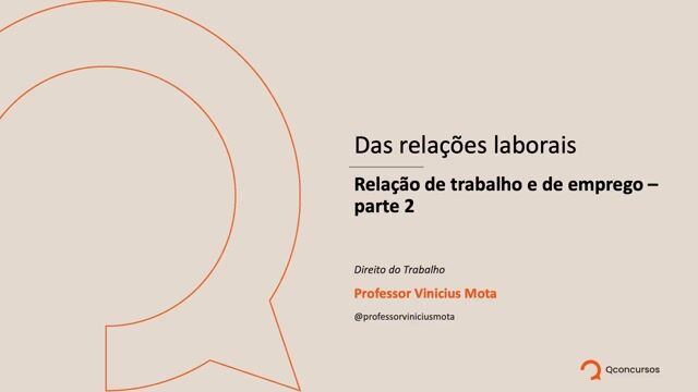 Relação de trabalho e de emprego - Parte 02