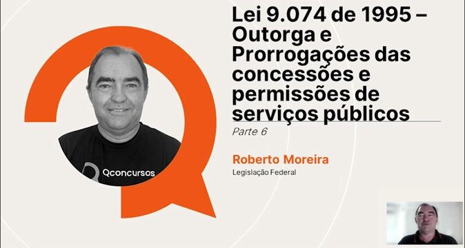 Lei 9.074 de 1995 - Outorga e prorrogações das concessões e permissões de serviços públicos - Parte 06