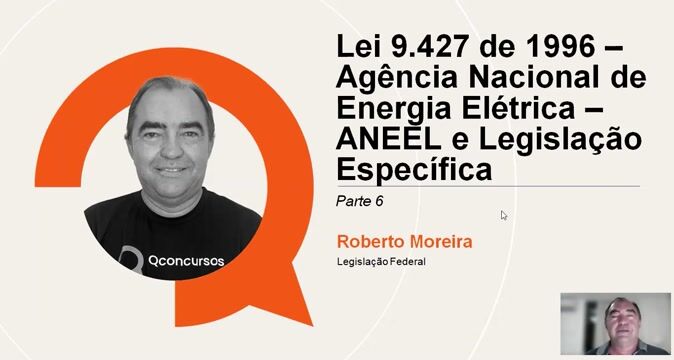 Lei 9.427 de 1996 - Agência Nacional de Energia Elétrica - ANEEL e Legislação Específica - Parte 06