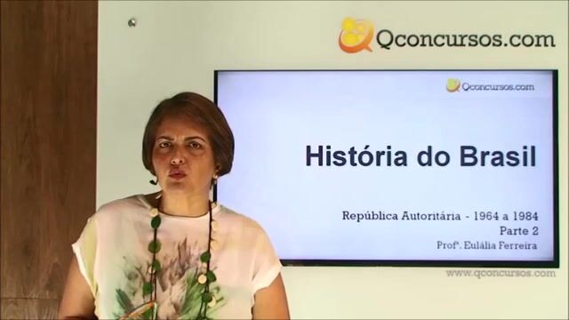 República Autoritária : 1964 - 1984 - Parte 2