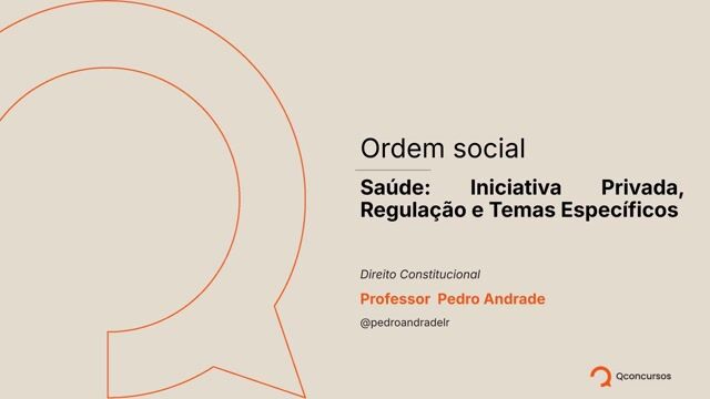 Saúde - 03 - Iniciativa Privada, Regulação e Temas Específicos