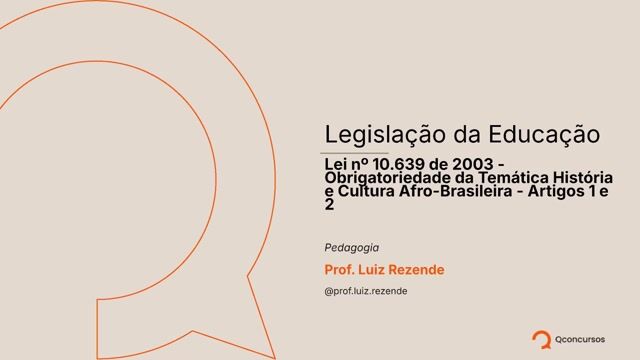 Lei nº 10.639 de 2003 - Obrigatoriedade da Temática História e Cultura Afro-Brasileira - Artigos 1 e 2