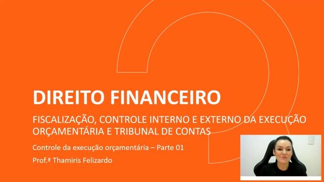 Fiscalização financeira e orçamentária - Parte 01