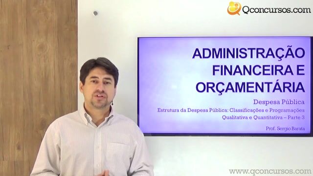 Estrutura da Despesa Pública: Classificações e Programações Qualitativa e Quantitativa - Parte 3