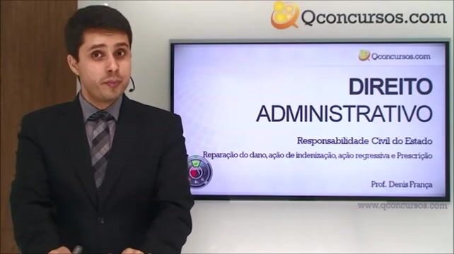 Responsabilidade civil do estado - Reparação do dano, ação de indenização, ação regressiva e prescrição.