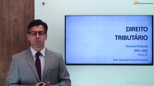 Tributos Federais - IRPF e IRPJ - Parte 27