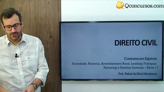 Sociedade, Parceria, Arrendamento Rural, Leasing, Franquia, Facturing e Direitos Autorais  - Parte 17