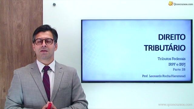 Tributos Federais - IRPF e IRPJ - Parte 28