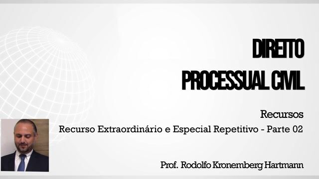 Recursos Extraordinário e Especial Repetitivo - Parte 02