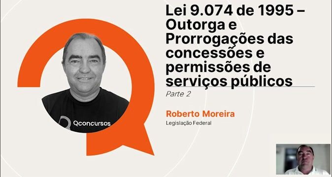 Lei 9.074 de 1995 - Outorga e prorrogações das concessões e permissões de serviços públicos - Parte 02