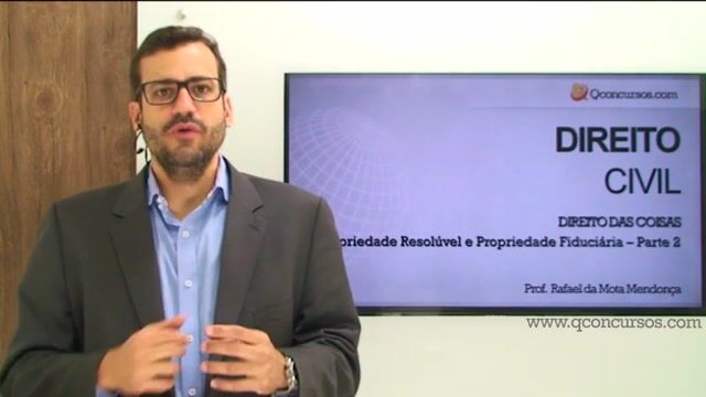 Direito das Coisas - Propriedade Resolúvel e Propriedade Fiduciária - Parte 2