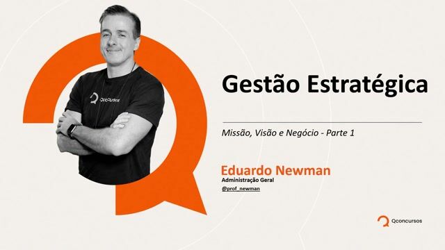 Gestão Estratégica - Missão, Visão e Negócios - Parte 01