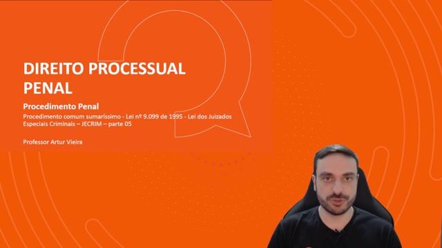 Procedimento comum sumaríssimo - Lei nº 9.099 de 1995 - Lei dos Juizados Especiais Criminais - JECRIM - Parte 5