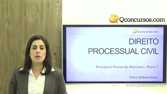 Princípios Gerais do Processo - Parte 07 