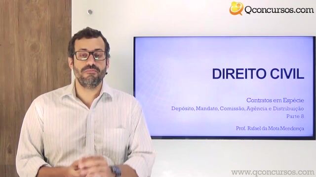 Depósito, Mandato, Comissão, Agência e Distribuição - Parte 08