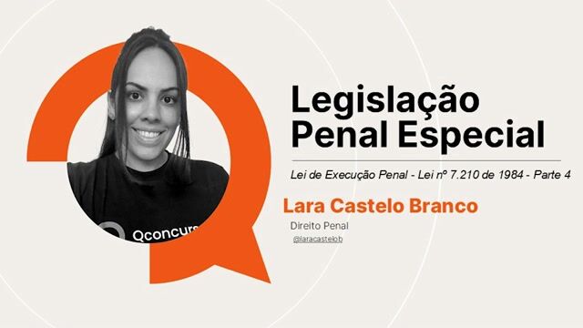 Lei de Execução Penal - Parte 04