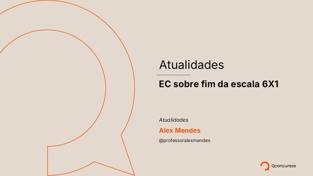 34. EC sobre fim da escala 6X1