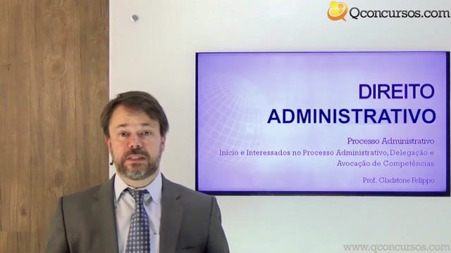 Início e Interessados no Processo Administrativo, Delegação e Avocação de Competências - Parte 1