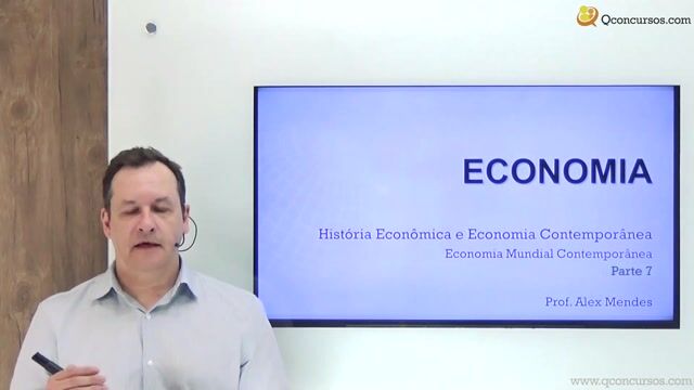 Economia Mundial Contemporânea - Parte 07