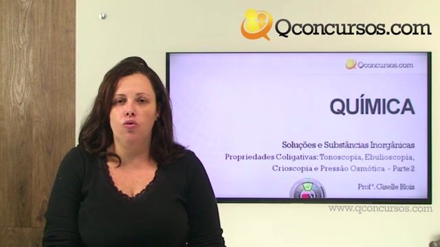 Propriedades Coligativas - Tonoscopia, Ebulioscopia, Crioscopia e Pressão Osmótica - Parte 2