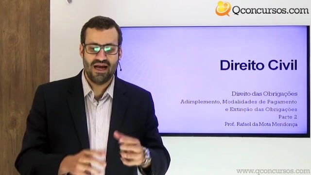 Adimplemento, Modalidades de Pagamento e Extinção das Obrigações - Parte 02