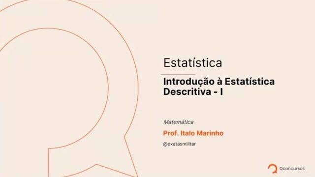 Estatística - 01 - Introdução à Estatística Descritiva - I
