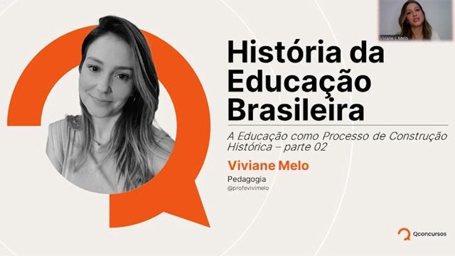A Educação como Processo de Construção Histórica - Parte 02