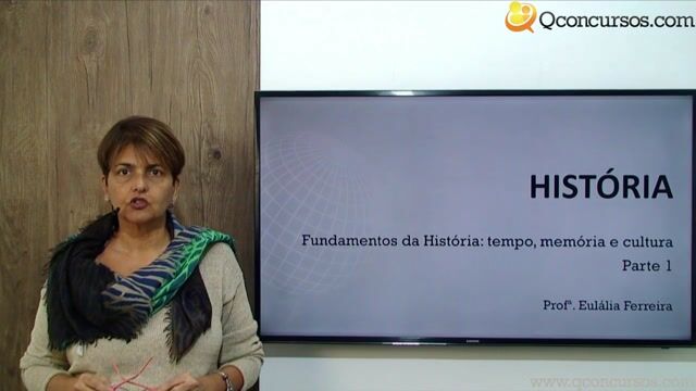 Fundamentos da História: Tempo, Memória e Cultura - Parte 1