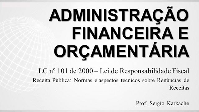A Receita Pública na Lei de Responsabilidade Fiscal - Normas e Aspectos Técnicos sobre Renúncias de Receitas