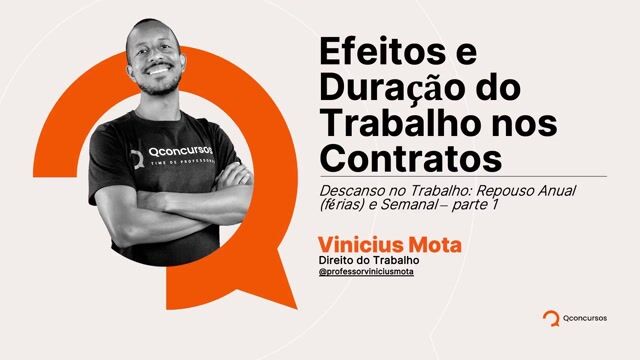 Descanso no trabalho repouso anual (férias) e semanal - Parte 01
