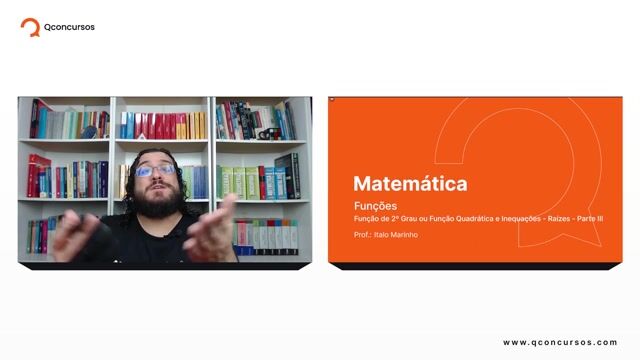 Função de 2º Grau ou Função Quadrática e Inequações - 02 - Raízes - Parte 03