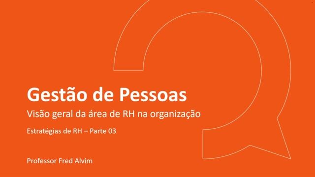 Estratégias de Recursos Humanos - Parte 03