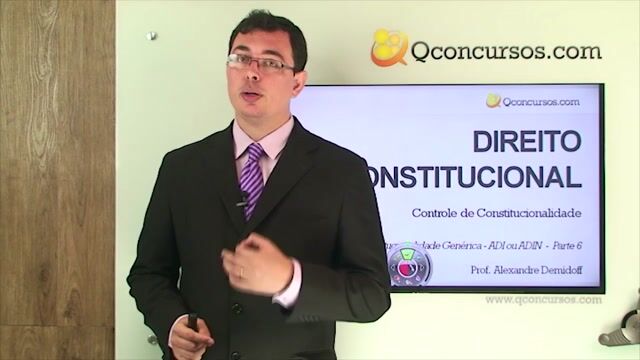 Ação Direta de Inconstitucionalidade Genérica - ADI ou ADIN - Parte 6