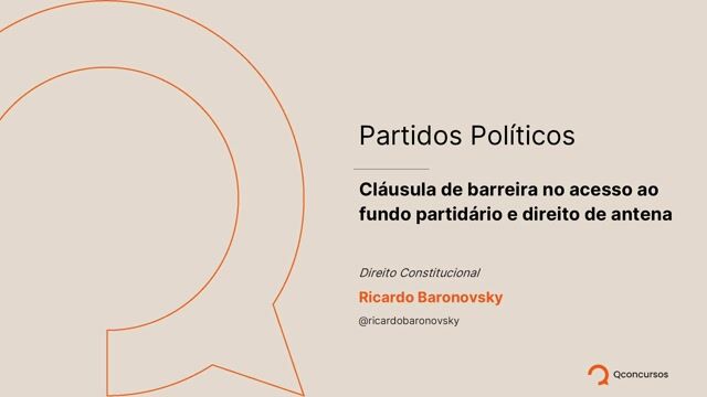 Cláusula de barreira no acesso ao fundo partidário e direito de antena