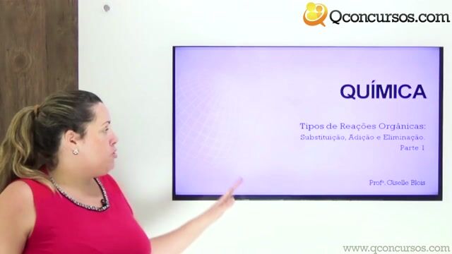 Tipos de Reações Orgânicas: Substituição, Adição e Eliminação - Parte 1