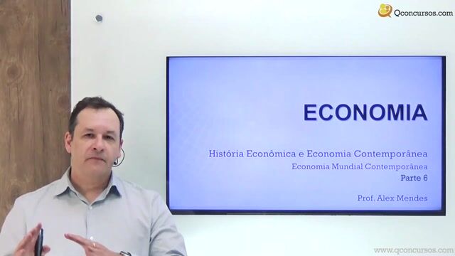 Economia Mundial Contemporânea - Parte 06