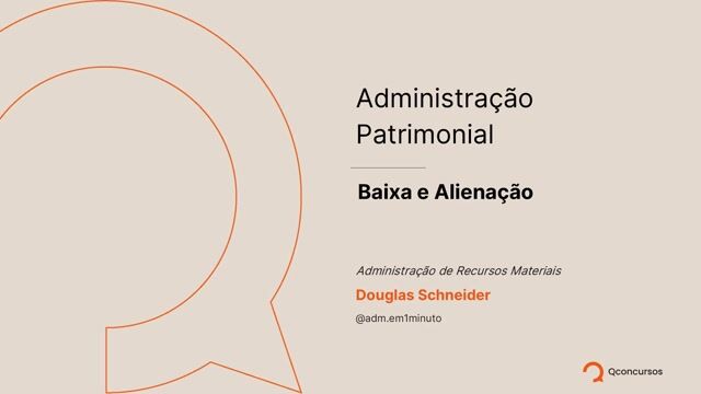 Administração Patrimonial - Baixa e Alienação