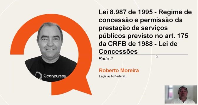 Lei 8.987 de 1995 - Regime de concessão e permissão da prestação de serviços públicos previsto no art. 175 da CRFB de 1988 - Lei de Concessões - Parte 02