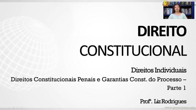 Direitos Constitucionais-Penais e Garantias Constitucionais do Processo - Parte 01