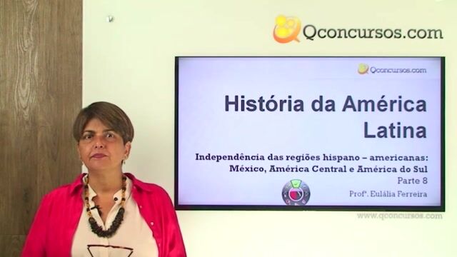 Independências das regiões hispano-americanas: México, América Central e América do Sul - Parte 8