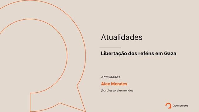 13. Libertação dos reféns em Gaza.