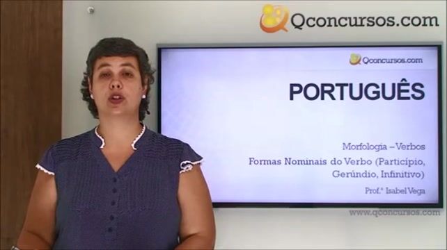 Morfologia - Verbos - Formas nominais do verbo (particípio, gerúndio, infinitivo)