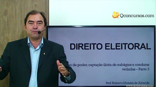 Abuso de poder, captação ilícita de sufrágios e condutas vedadas - 3ª Parte
