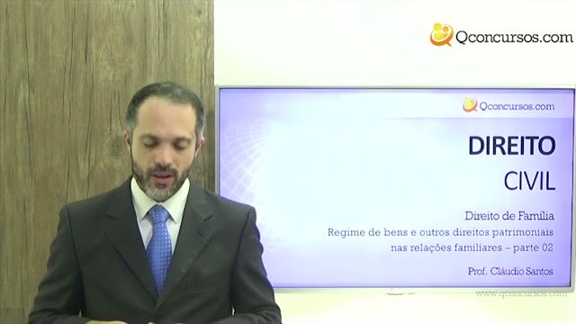 Direito de Família - Regime de Bens e Outros Direitos Patrimoniais nas Relações Familiares - Parte 02