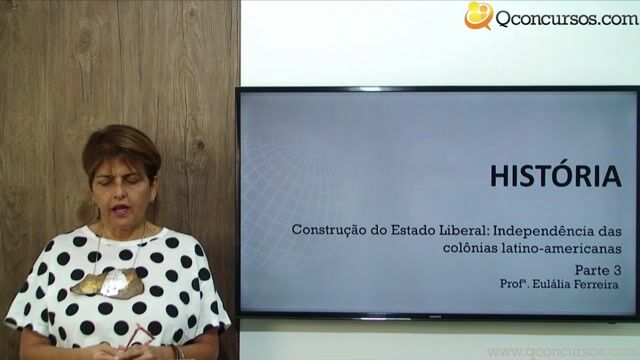 Construção do Estado Liberal: Independência das colônias latino-americanas - Parte 3