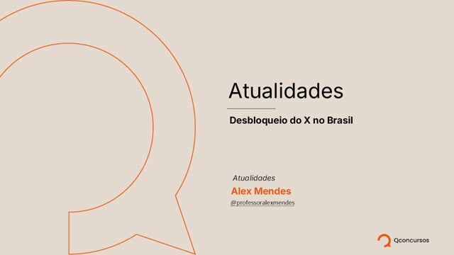 27. Desbloqueio do X no Brasil