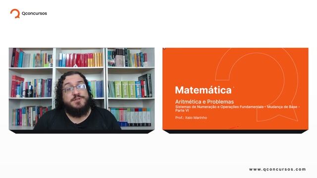 Sistemas de Numeração e Operações Fundamentais - 06 - Mudança de Base - Parte 06